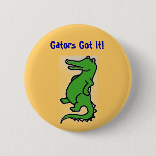 Badge Rond 5 Cm Les alligators l'ont obtenu ! Bouton