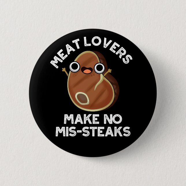 Badge Rond 5 Cm Les amateurs de viande ne font pas de moules steak (Devant)