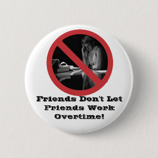 Badge Rond 5 Cm Les amis ne laissent pas le travail d'amis des