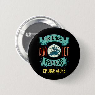 Badge Rond 5 Cm Les amis ne laissent pas les amis faire une croisi