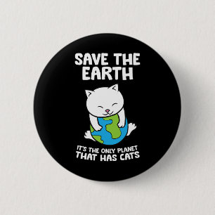 Badge Rond 5 Cm Les Amoureux de les chats sauvent la Terre C'est l