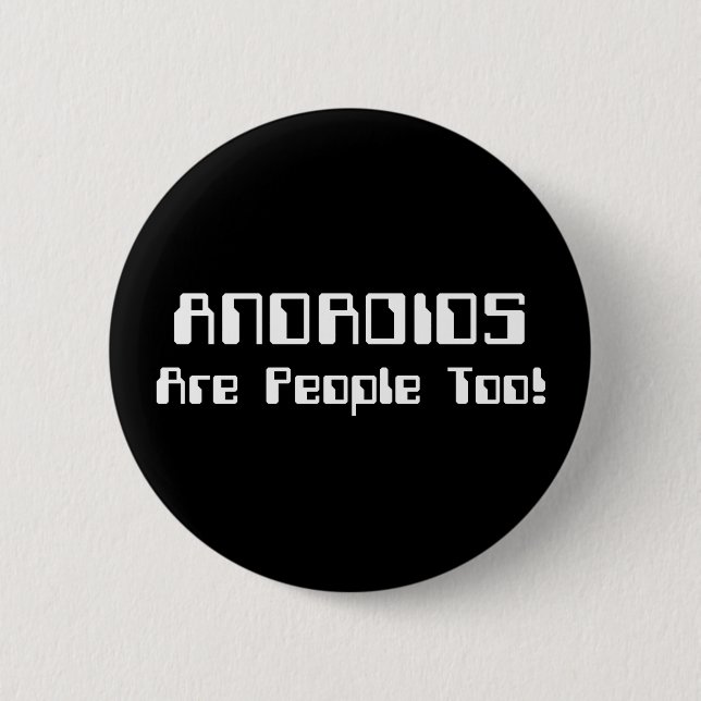 Badge Rond 5 Cm Les ANDROÏDES sont les gens aussi ! (Devant)