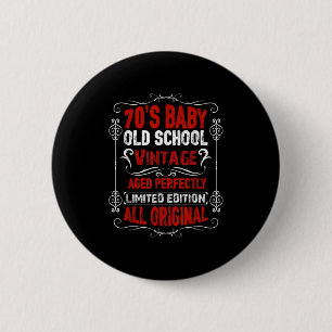 Badge Rond 5 Cm les années 70 Citation Amusante Née Dans Les Année