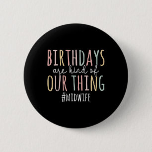 Badge Rond 5 Cm Les Anniversaires Sont Notre Chose Mini-Femme - Dr