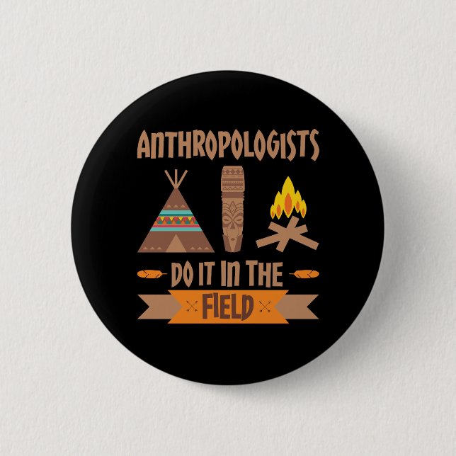 Badge Rond 5 Cm Les anthropologues le font sur le terrain Anthropo (Devant)