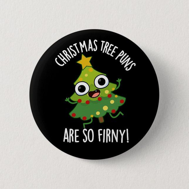 Badge Rond 5 Cm Les Arbres De Noël Sont Si Fir-ny Dark BG (Devant)