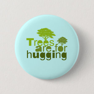 Badge Rond 5 Cm Les arbres sont pour l'accolade