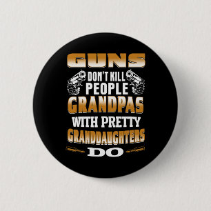 Badge Rond 5 Cm Les armes à feu ne tuent pas les papas avec une jo