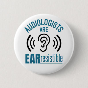 Badge Rond 5 Cm Les audiologistes sont résistibles à l'oreille drô