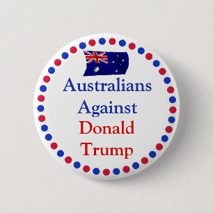 Badge Rond 5 Cm Les Australiens contre Donald Trump Button