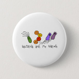 Badge Rond 5 Cm Les bactéries sont mes amis