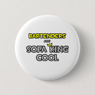 Badge Rond 5 Cm Les barmans sont canapé King Cool