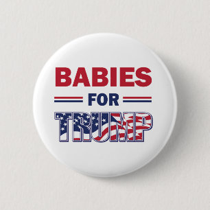 Badge Rond 5 Cm Les bébés pour Trump