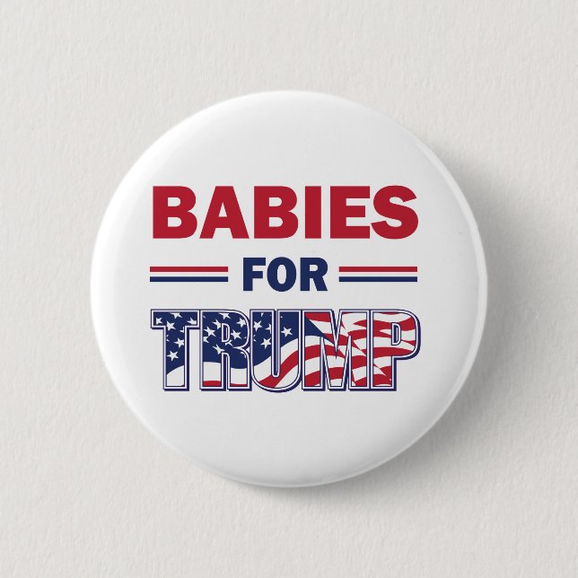 Badge Rond 5 Cm Les bébés pour Trump (Devant)