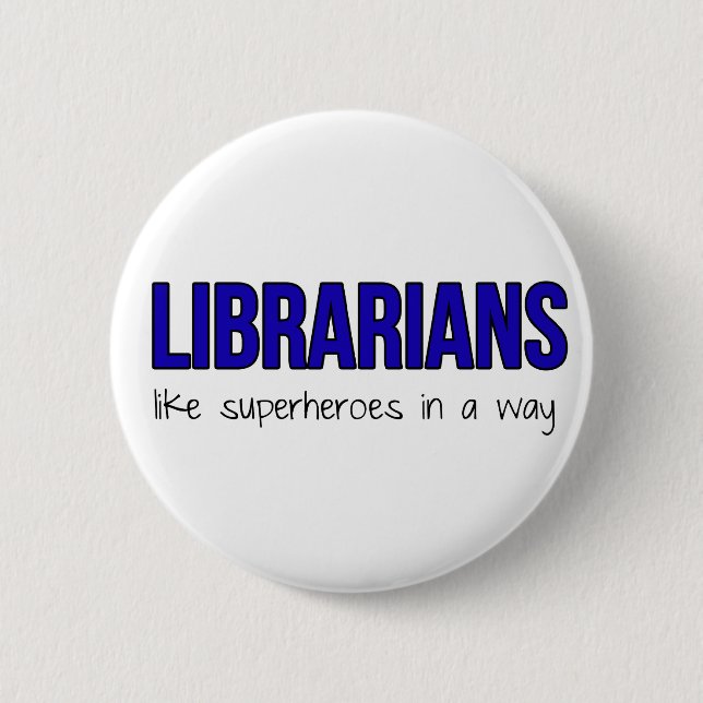 Badge Rond 5 Cm Les bibliothécaires sont des super héros (Devant)