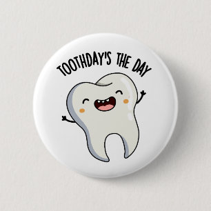 Badge Rond 5 Cm Les blagues de Toothday sont le jour Funny Tooth P