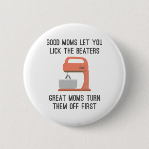 Badge Rond 5 Cm Les Bonnes Moms Vous Permettent De Lancer Les Bate
