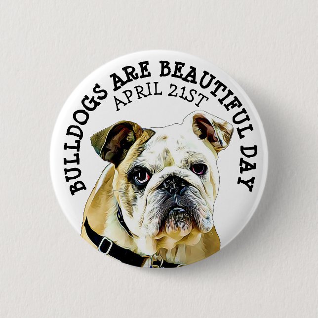 Badge Rond 5 Cm Les Bulldogs sont Beau Jour Animal Vacances Bouton (Devant)