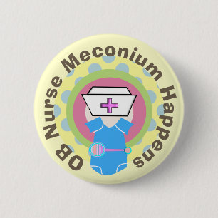 Badge Rond 5 Cm Les cadeaux "Meconium d'infirmière d'OB se produi