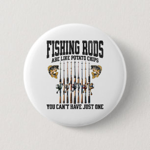 Badge Rond 5 Cm Les cannes à pêche sont comme des chips, on ne peu