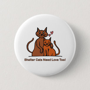 Badge Rond 5 Cm Les chats d'abri ont besoin d'amour aussi !