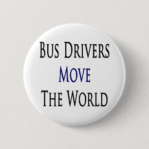 Badge Rond 5 Cm Les chauffeurs de bus déplacent le monde