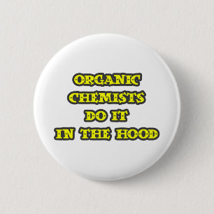 Badge Rond 5 Cm Les Chimistes Biologiques Le Font Dans La Hood