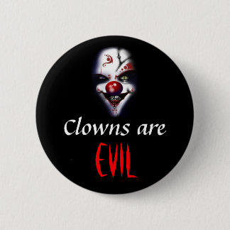 Badge Rond 5 Cm Les clowns sont mauvais