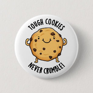 Badge Rond 5 Cm Les cookies durs ne s'effondrent jamais amusant je