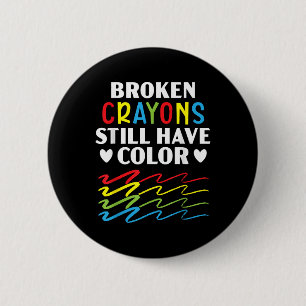 Badge Rond 5 Cm Les crayons cassés ont encore de la couleur Sensib