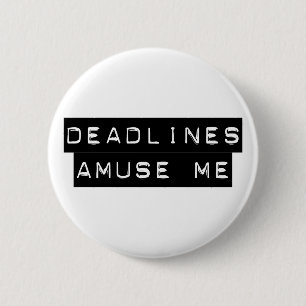 Badge Rond 5 Cm Les dates-butoirs m'amusent