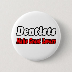 Badge Rond 5 Cm Les dentistes font de grands amoureux