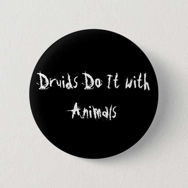 Badge Rond 5 Cm Les druides le font avec des animaux (Devant)