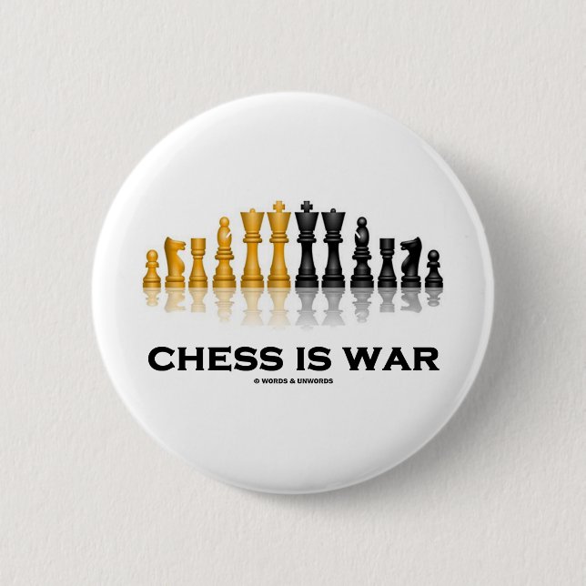 Badge Rond 5 Cm Les échecs sont guerre (l'attitude d'échecs) (Devant)