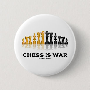 Badge Rond 5 Cm Les échecs sont guerre (l'attitude d'échecs)