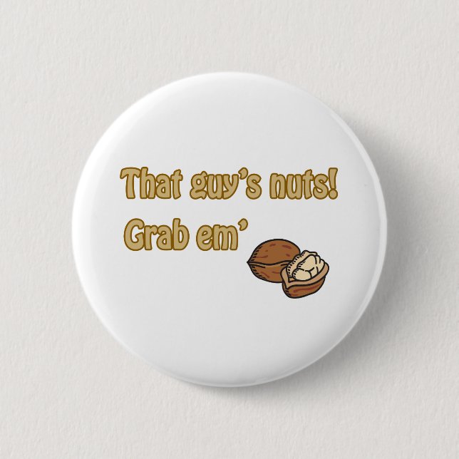 Badge Rond 5 Cm Les écrous de ce type ! (Devant)