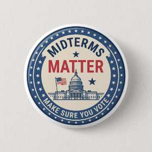 Badge Rond 5 Cm Les élections intermédiaires comptent Assurez-vo