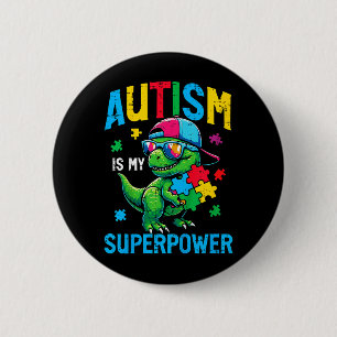 Badge Rond 5 Cm Les enfants l'autisme est Superwer Dino Trex Sensi