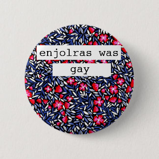 Badge Rond 5 Cm les enjolras étaient bouton gai