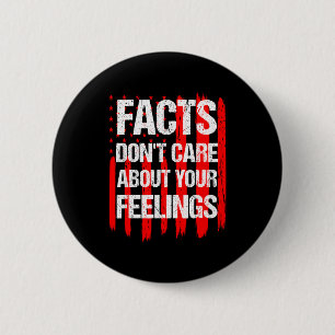 Badge Rond 5 Cm Les faits ne se soucient pas de vos sentiments Vin