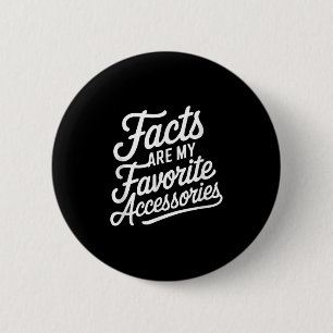 Badge Rond 5 Cm Les faits sont mes accessoires préférés