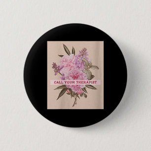 Badge Rond 5 Cm Les femmes appellent votre thérapeute Thérapie Men