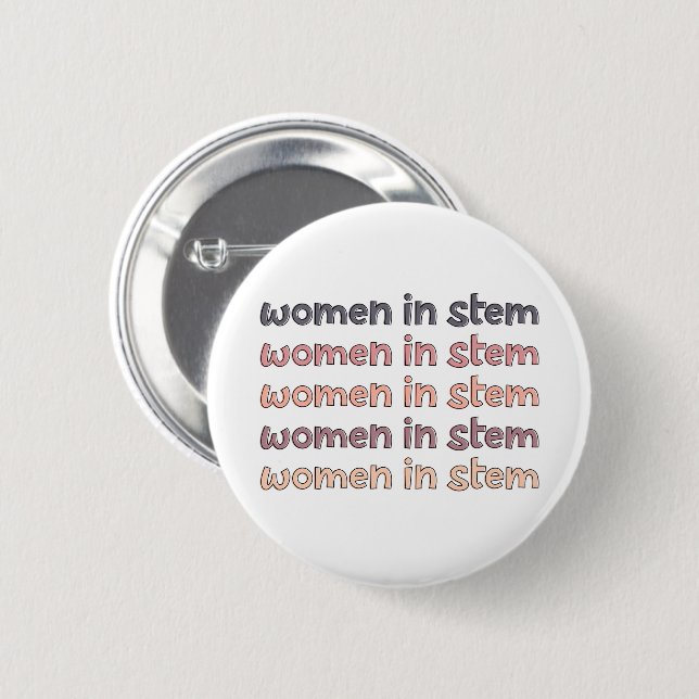 Badge Rond 5 Cm Les femmes dans le Stéménite Stem Cadeaux Diplômés (Devant & derrière)