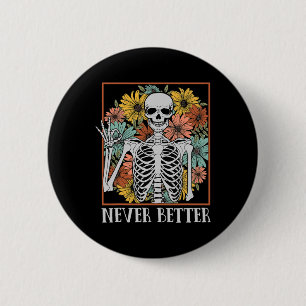 Badge Rond 5 Cm Les femmes d'Halloween n'ont jamais mieux Squelett