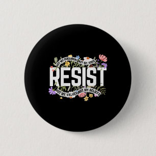 Badge Rond 5 Cm Les Femmes Florales Ne Résistent Pas À Mon Préside