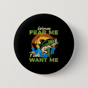 Badge Rond 5 Cm Les femmes me craignent les poissons me veulent Pê