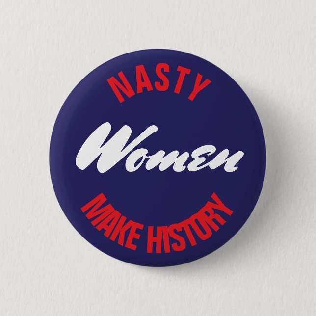Badge Rond 5 Cm Les femmes méchantes font à histoire le recul (Devant)