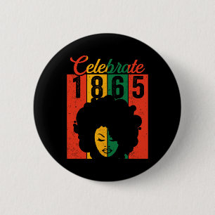 Badge Rond 5 Cm Les Femmes noires de la Junte 1865 célèbrent en In