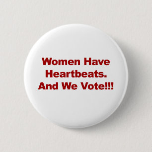 Badge Rond 5 Cm Les femmes ont des battements de coeur et nous vot