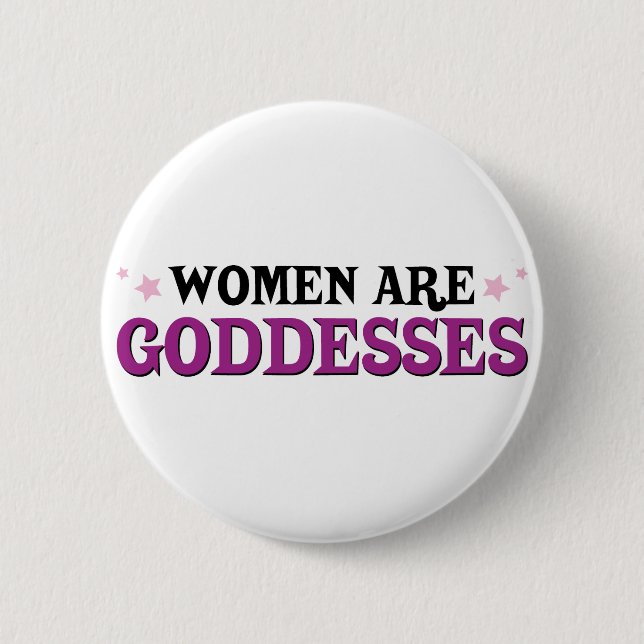 Badge Rond 5 Cm Les femmes sont des déesses (Devant)